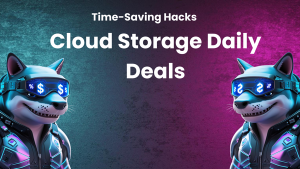 Time-Saving Hacks for Finding Cloud Storage Daily Deals