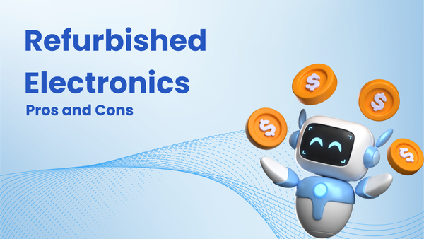 Refurbished Electronics: Pros, Cons, and the Role of an Update Tracker