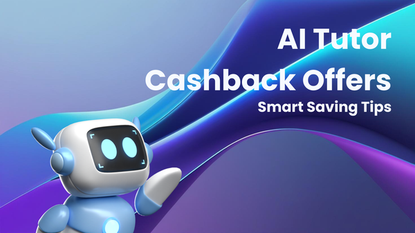 Best Practices for Using Cashback Offers on AI Tutors