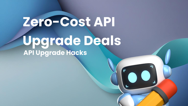 Insider Hacks for Zero-Cost API Upgrade Deals