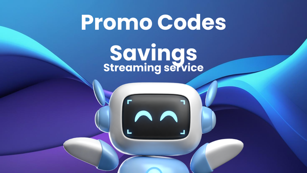 How Promo Codes Can Maximize Savings on Streaming Services