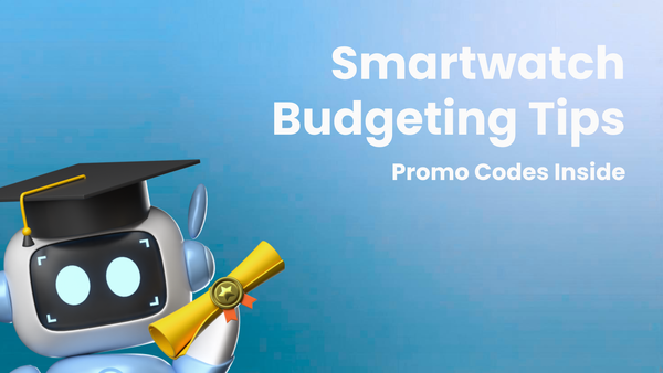 Smartwatch Budgeting: Industry Tips for Using Promo Codes