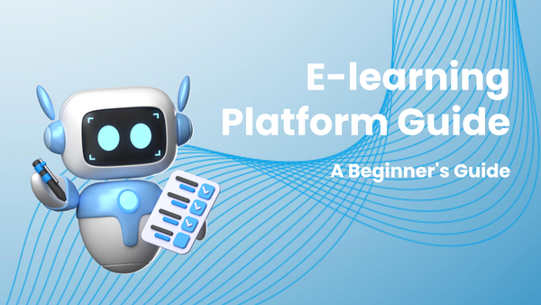 Beginner's Guide to E-learning Platforms
