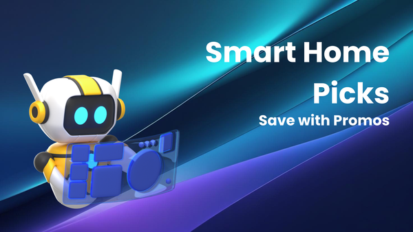 Editor's Smart Home Picks: How to Save with Promo Codes