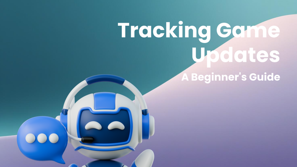 Tracking Game Updates: A Beginner's Guide