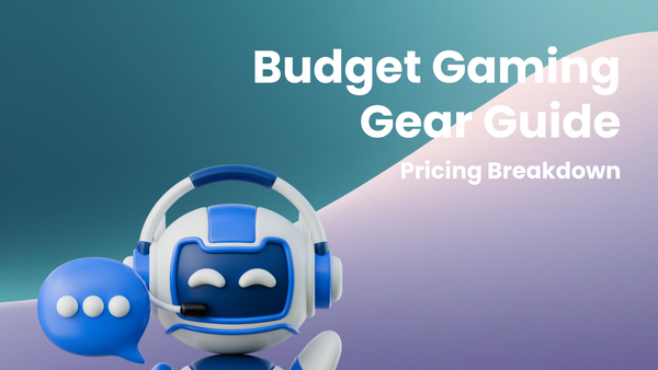 Budget Gaming Gear: Your Pricing Breakdown Guide