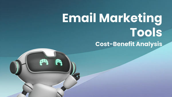 Top 10 Email Marketing Tools: A Cost-Benefit Analysis