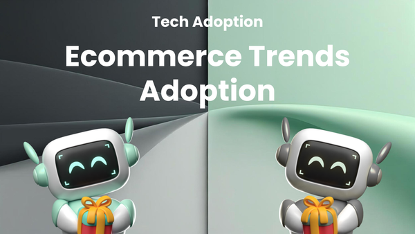 Navigating Ecommerce Trends: Tracking the Tech Adoption Curve