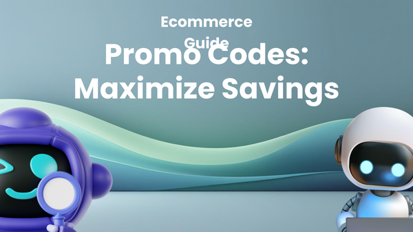 Maximize Savings with Promo Codes: An Ecommerce Trends Guide
