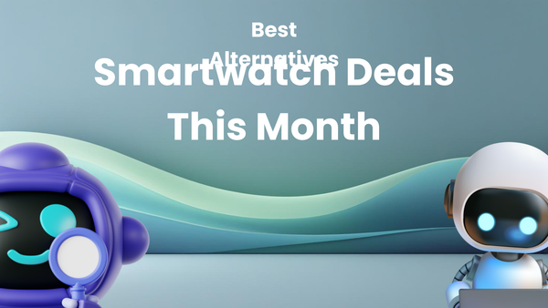 Smartwatch Deals: Reviewing the Best Alternatives This Month