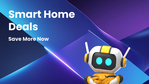 Maximize Your Savings with This Month's Smart Home Deals