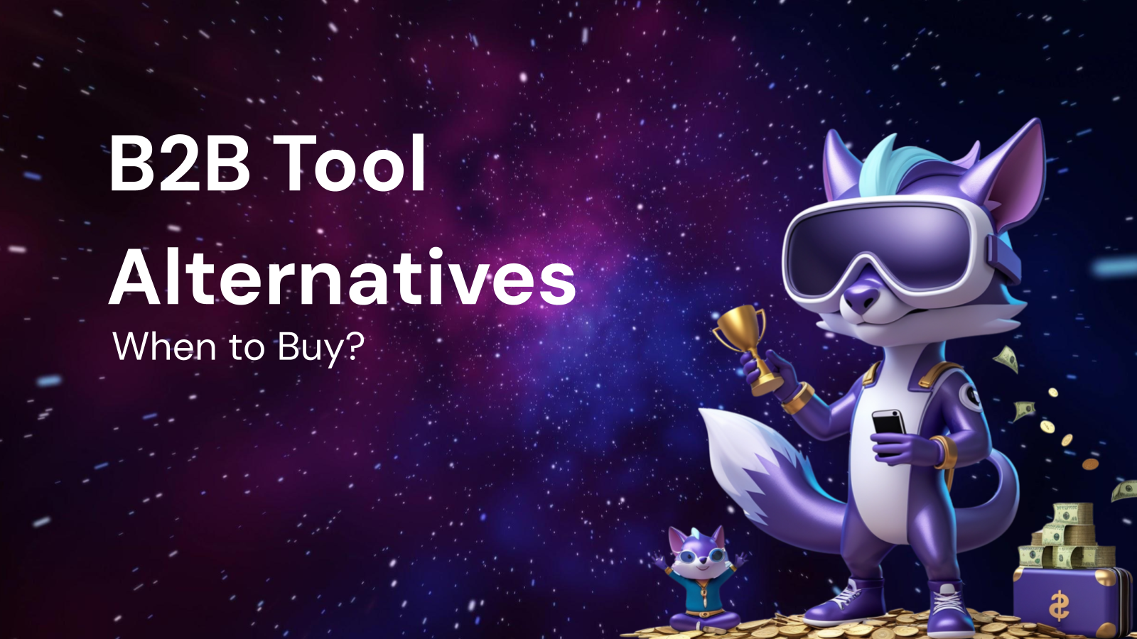 Reviewing B2B Tool Alternatives: When Is the Best Time to Buy?