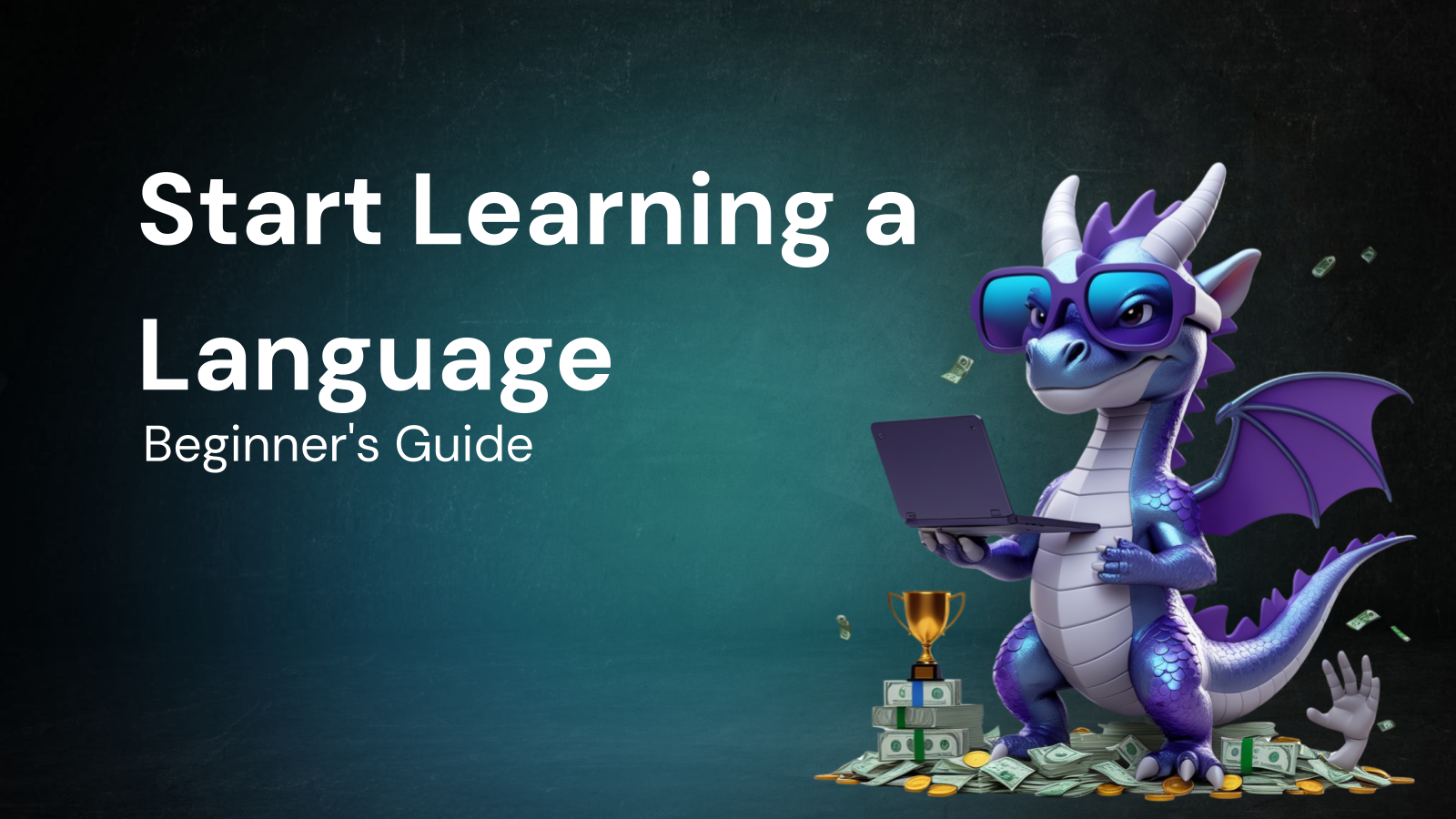 How to Start Learning a Language: A Beginner's Guide