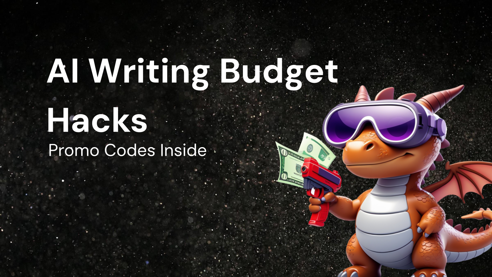 How to Budget for AI Writing Tools: Insider Hacks and Promo Codes