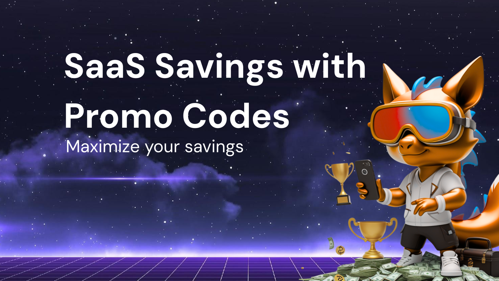 How to Maximize Savings on SaaS with Promo Codes