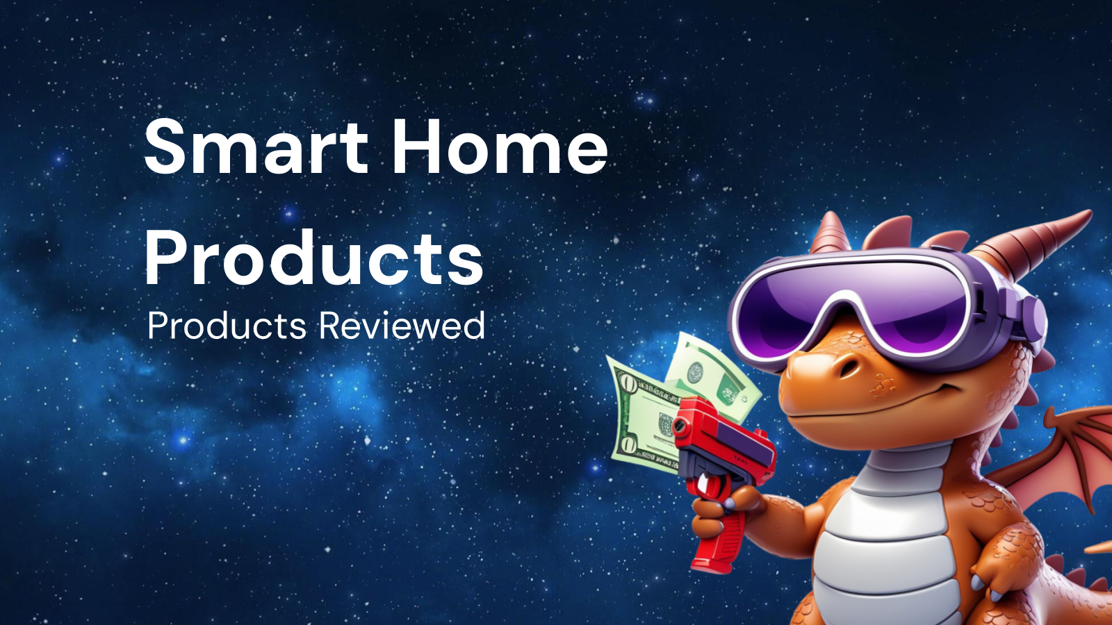 The Best Smart Home Products Reviewed