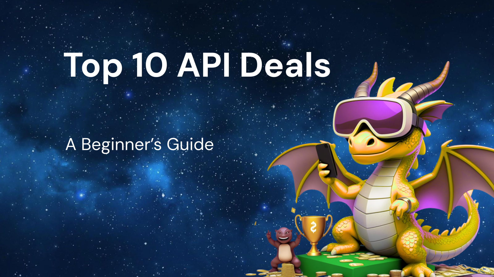 Top 10 API Deals: A Beginner’s Guide