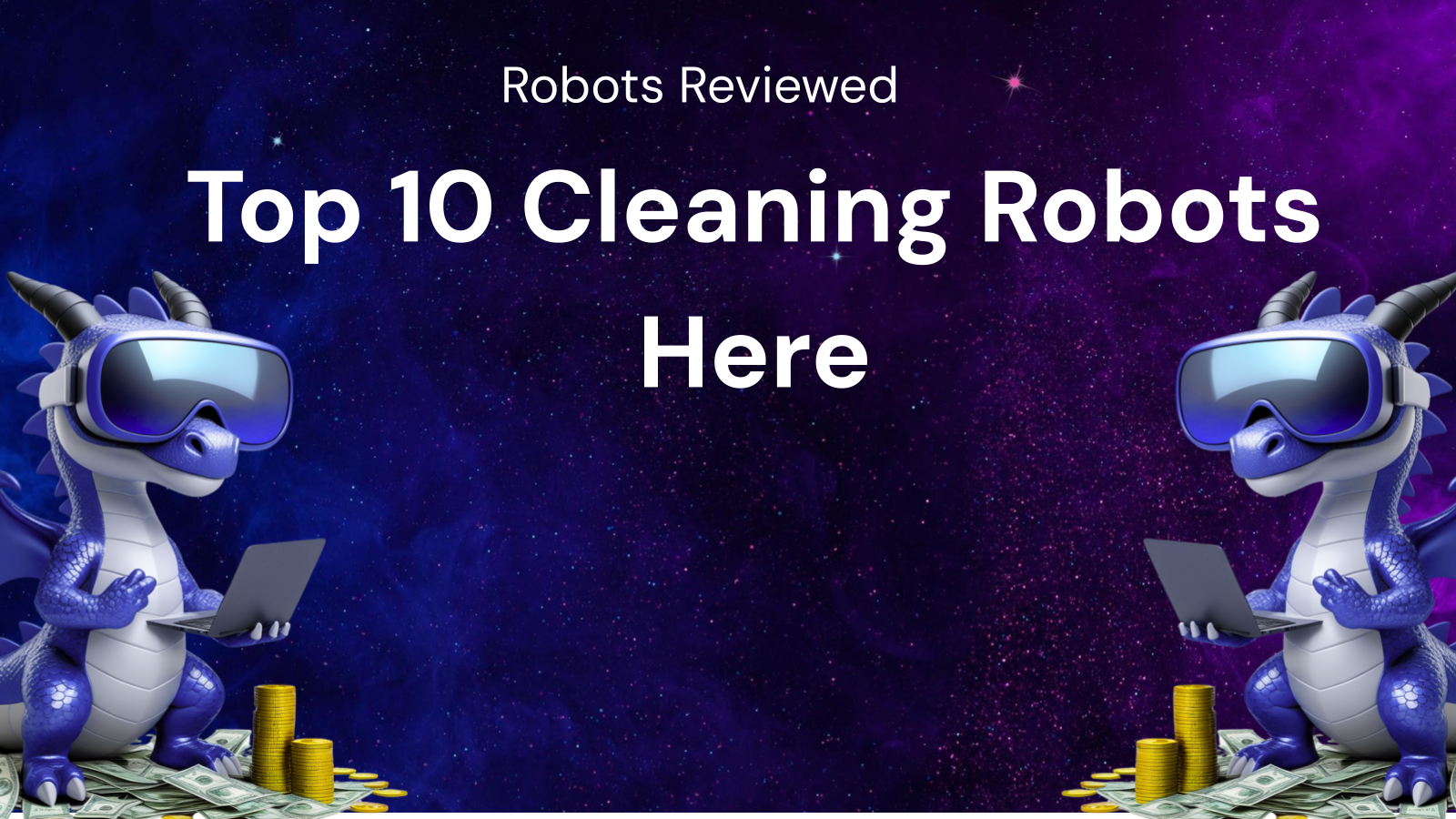 Top 10 Cleaning Robots Reviewed