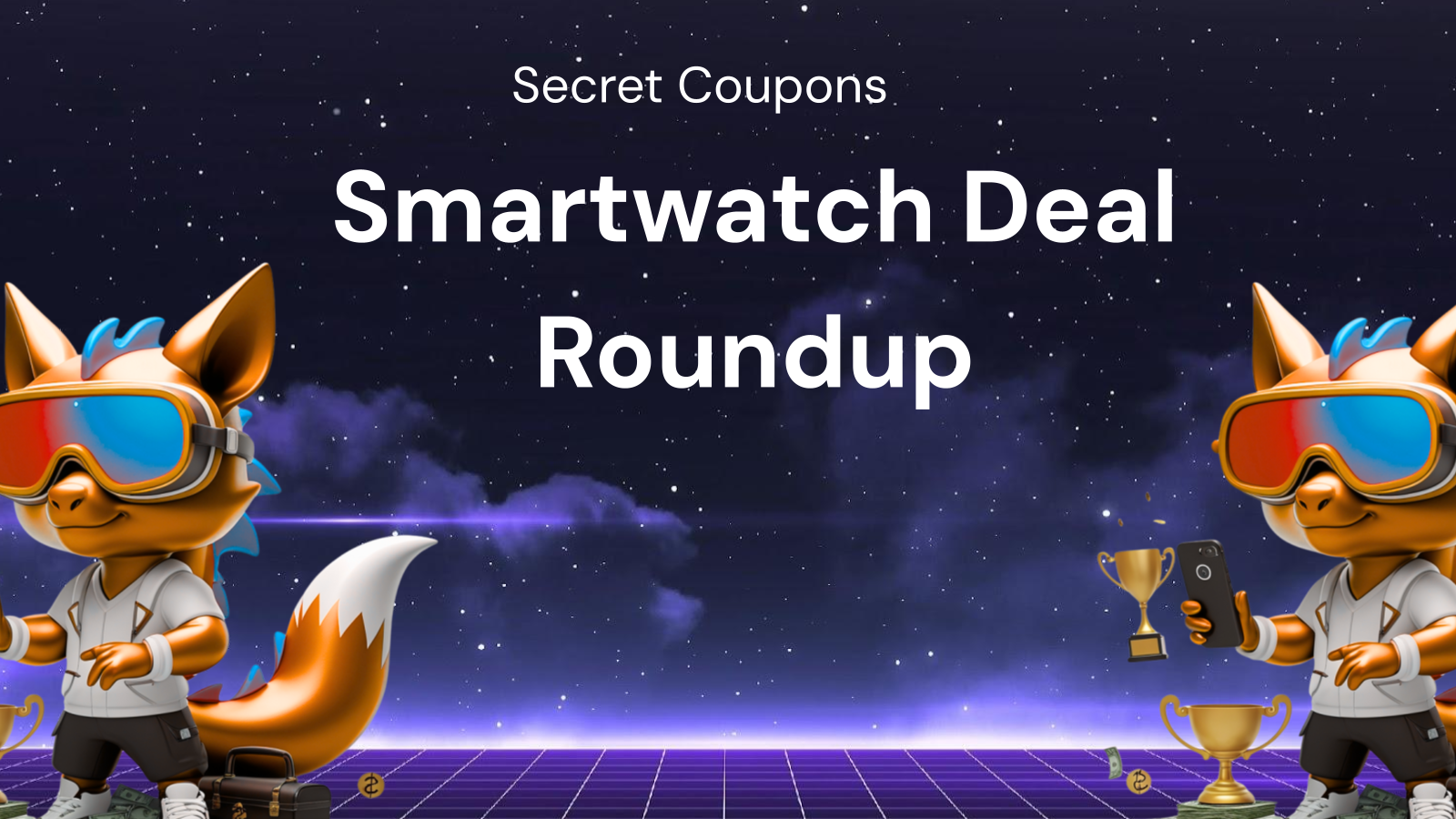 Monthly Smartwatch Deal Roundup: How to Stack Secret Coupons