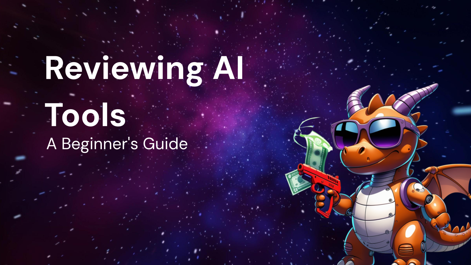 A Beginner's Guide to Reviewing AI Tools