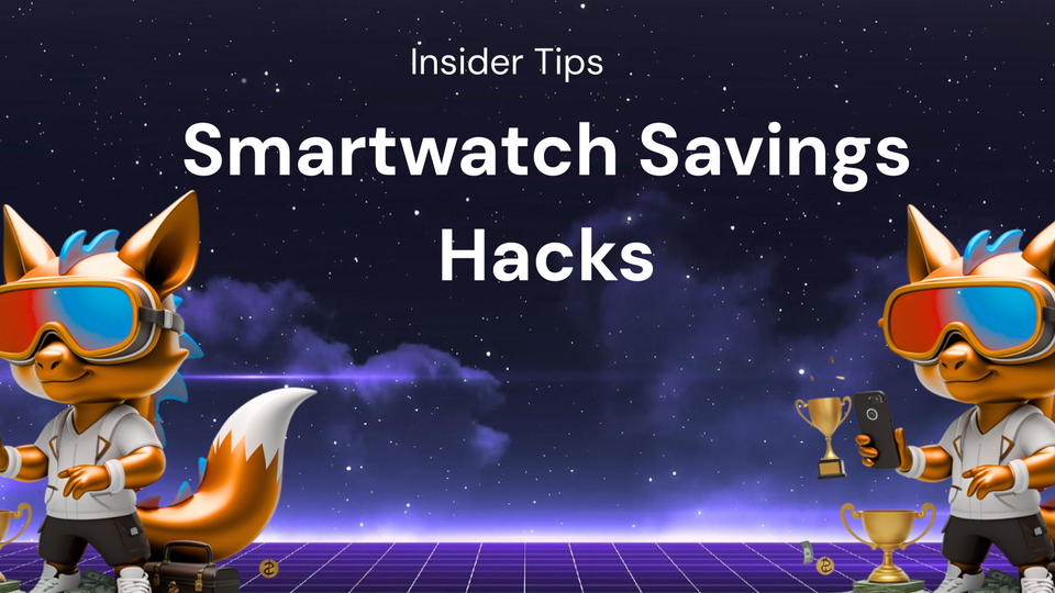 How to Save Money on Smartwatches: Insider Hacks