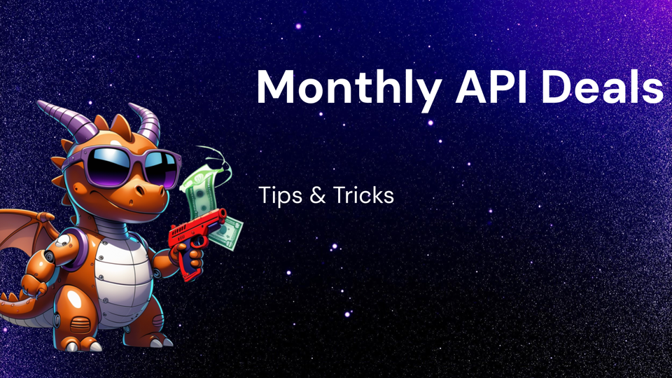 Your Monthly API Deals Roundup: Smart Tips & Tricks Inside