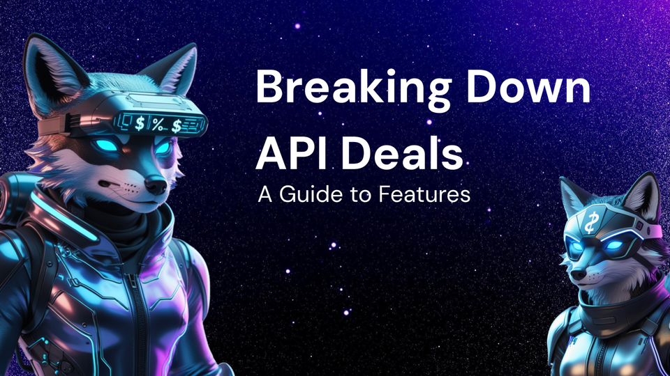 Breaking Down Features of API Deals: A Guide